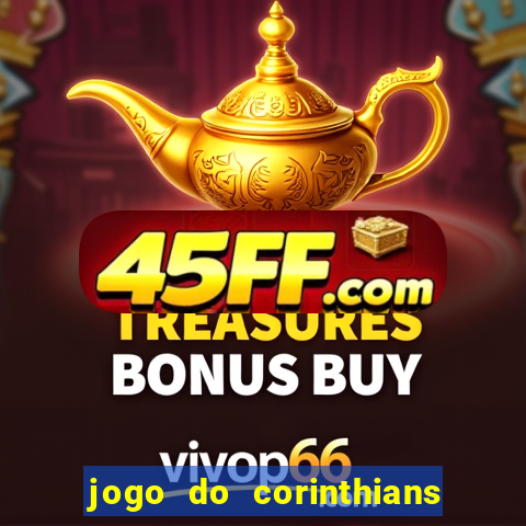jogo do corinthians ao vivo multicanal